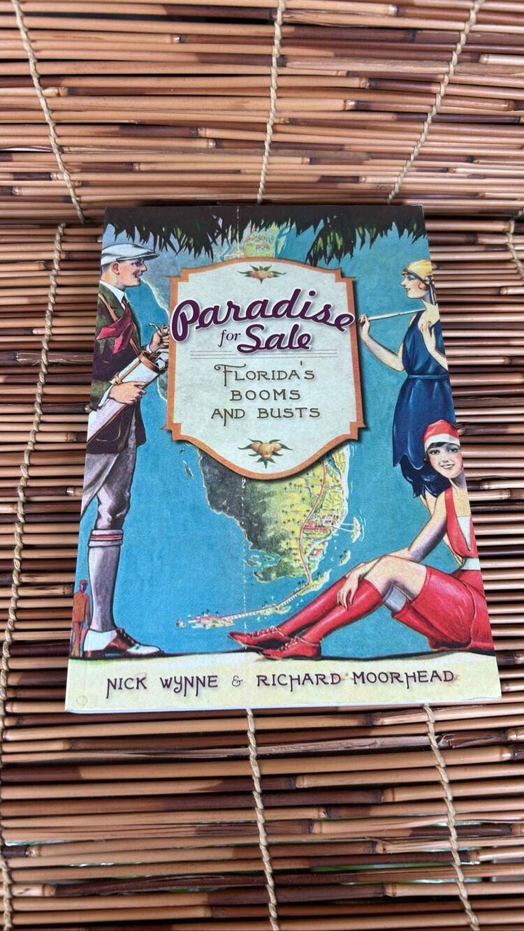 Paradise for Sale Florida's Booms and Busts Nick Wynne & Richard Moorehead Paper